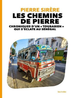 cover image of LES CHEMINS DE PIERRE--CHRONIQUES D'UN « TOUBABIEN » QUI S'ÉCLATE AU SÉNÉGAL